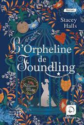 L'orpheline de Foundling vol.01 | Halls, Stacey. Auteur