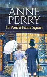 Un Noël à Eaton Square | Perry, Anne. Auteur