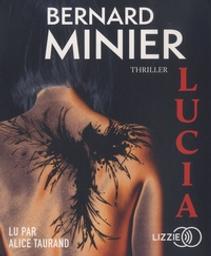 Lucia | Minier, Bernard. Auteur