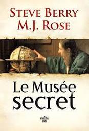 Le Musée secret : Une aventure de Cassiopée Vitt | Berry, Steve. Auteur