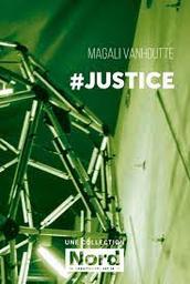 # justice | VANHOUTTE, Magali. Auteur