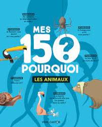 Mes 150 pourquoi : les animaux | Trédez, Emmanuel. Auteur