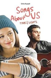 Songs about Us t.02 : fire and lights | Russell, Chris. Auteur