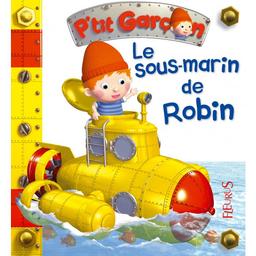 Le sous-marin de Robin | Beaumont, Emilie. Auteur