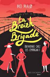 La Breizh Brigade t.01 : Bienvenue chez les Corrigan ! | Malo, Mo. Auteur
