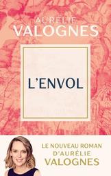 L'envol | Valognes, Aurélie. Auteur