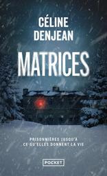 Matrices | Denjean, Céline. Auteur