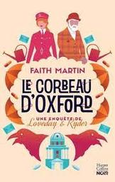 Une enquête de loveday & Ryder t.01 : Le corbeau d'Oxford | Faith, Martin. Auteur
