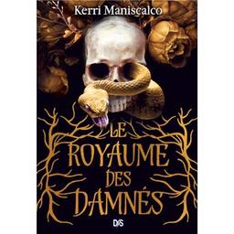 Le royaume des damnés | Maniscalco, Kerri. Auteur