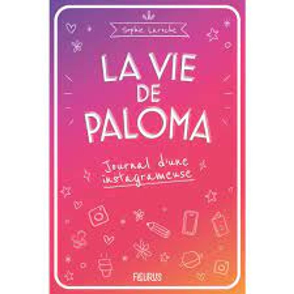 La vie de Paloma : Journal d'une instagrameuse | 