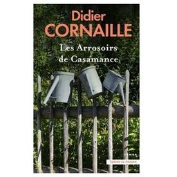 Les arrosoirs de casamance | Cornaille, Didier. Auteur