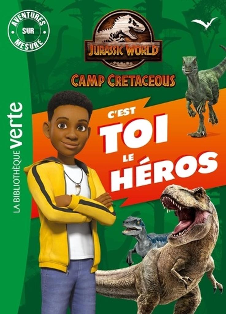 Jurassic World Camp Cretaceous : c'est toi le héros ! | 