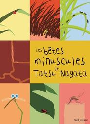 Les bêtes minuscules de Tatsu Nagata | Dedieu, Thierry. Auteur