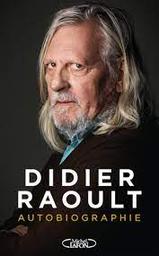 Autobiographie : Didier Raoult | Raoult, Didier. Auteur