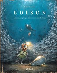 Edison : La fascinante plongée d'une souris au fond de l'océan | Kuhlmann, Torben. Auteur
