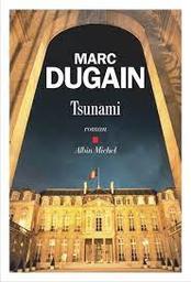 Tsunami | Dugain, Marc. Auteur