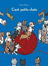 Cent petits chats | Ohmura, Tomoko. Auteur