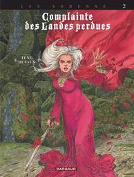 Complainte des landes perdues : Cycle Les Sudenne (4) t.02 : Aylissa | Dufaux, Jean. Auteur