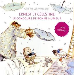 Ernest et Célestine : le concours de bonne humeur | Vincent, Gabrielle. Auteur