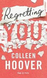 Regretting you | Hoover, Colleen. Auteur