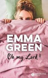 Oh My Lord ! | Green, Emma. Auteur