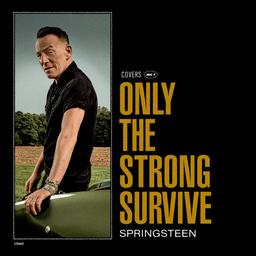 Only the strong survive / Bruce Springsteen | Springsteen, Bruce - Chanteur et guitariste de rock