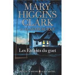 Les enfants du guet | Clark, Mary Higgins. Auteur