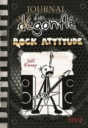Journal d'un dégonflé t.17 : rock attitude | Kinney, Jeff. Auteur