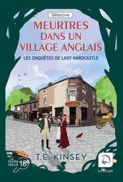 Meurtres dans un village anglais : les enquêtes de Lady Hardcastle | Kinsey, T. E.. Auteur