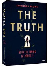 The truth : Veux tu savoir la vérité ? | Brown, Savannah. Auteur