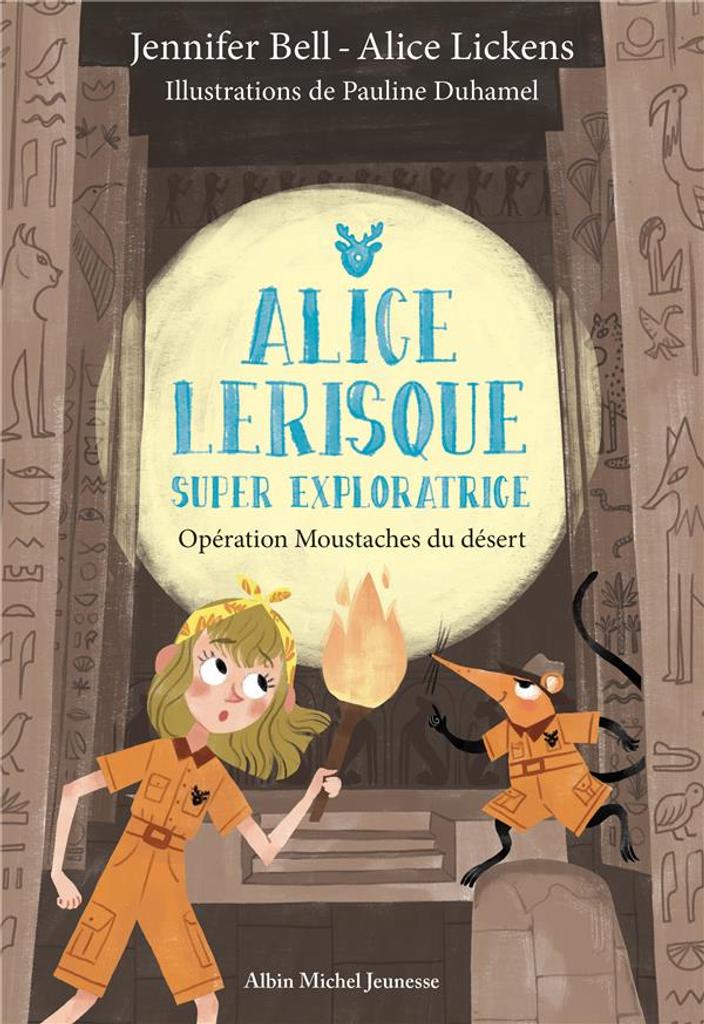 Alice Lerisque super exploratrice t.03 : Opération moustaches du désert | 