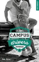 Campus drivers t.01 : Supermad | Quill, C.S.. Auteur
