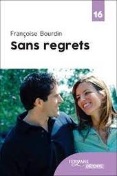 Sans regrets | Bourdin, Françoise. Auteur
