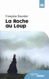 La Roche au Loup | Bourdon, Françoise. Auteur