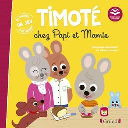 Timoté chez Papi et Mamie | Massonaud, Emmanuelle. Auteur