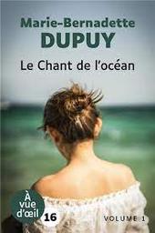 Le chant de l'océan vol.01 | Dupuy, Marie-Bernadette. Auteur
