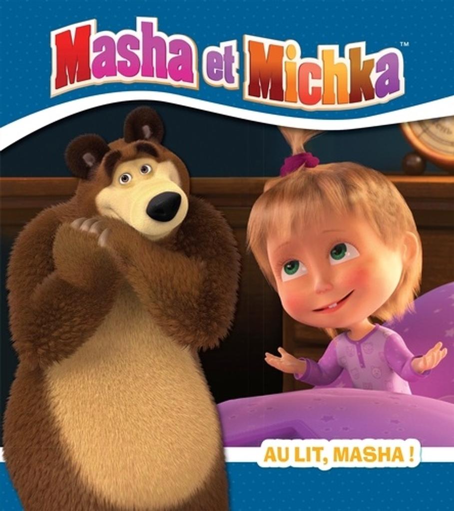 Masha et Michka : Au lit, Masha ! | 