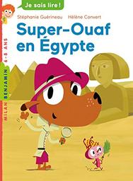 Super-Ouaf en Egypte | Guérineau , Stéphanie. Auteur