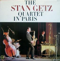 The Stan Getz Quartet in Paris [vinyle] | Getz, Stan - saxophoniste de Jazz