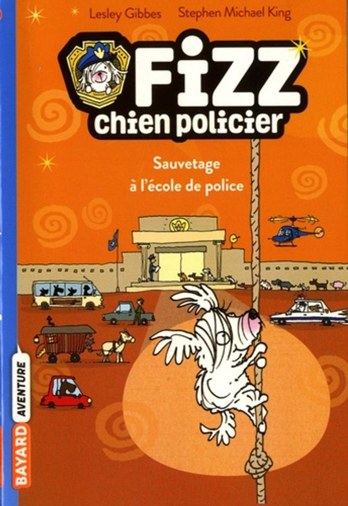 Fizz chien policier t.02 : sauvetage à l'école de police | 