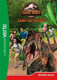 Jurassic World Camp Cretaceous t.05 : dernière chance | Gay, Olivier. Auteur