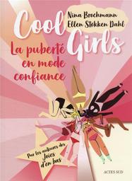 Cool girls : la puberté en mode confiance | Brochmann, Nina. Auteur