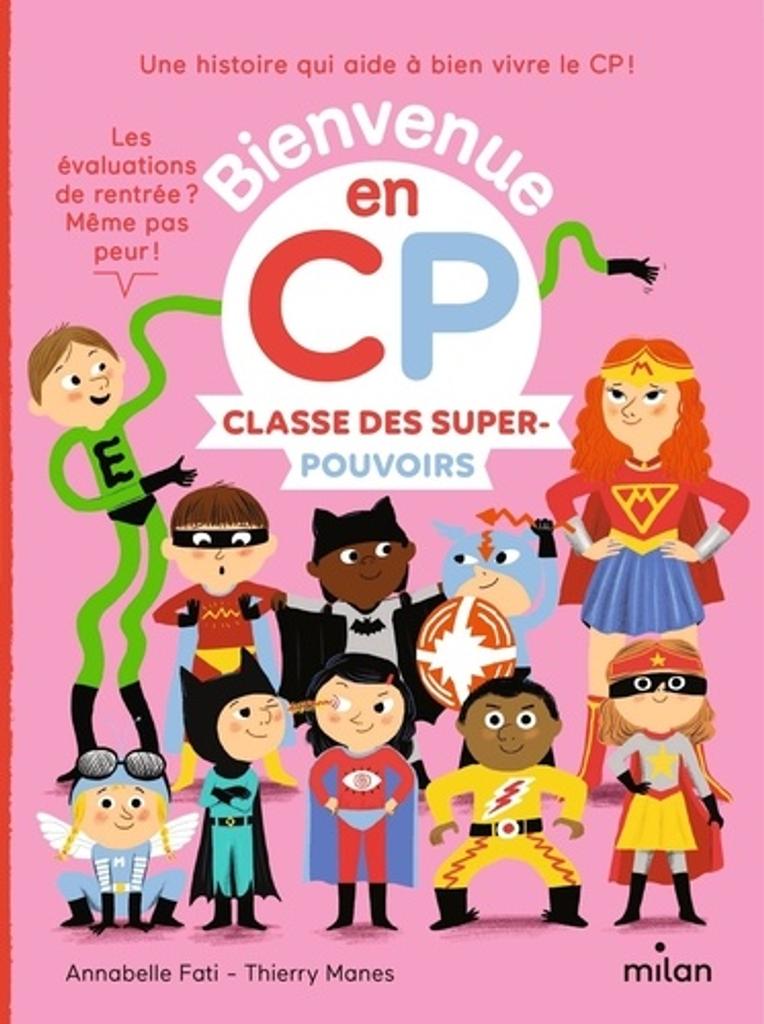 Bienvenue en CP : Classe des super-pouvoirs | 