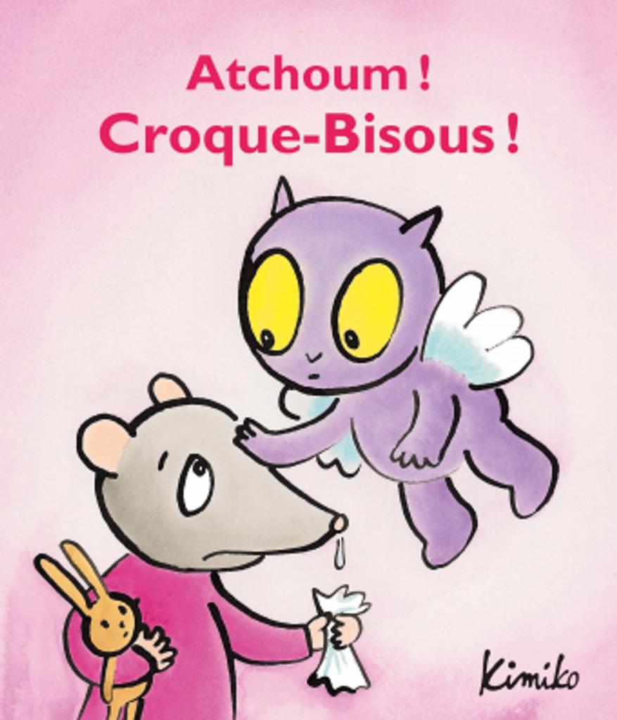 Atchoum ! Croque-Bisous ! | 