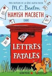Hamish MacBeth t.19 : Lettres fatales | Beaton, Marion Chesney. Auteur