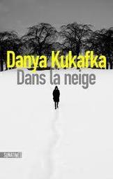 Dans la neige | Kukafka, Danya. Auteur