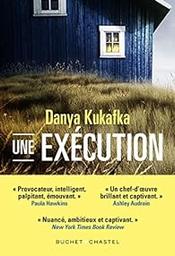 Une exécution | Kukafka, Danya. Auteur