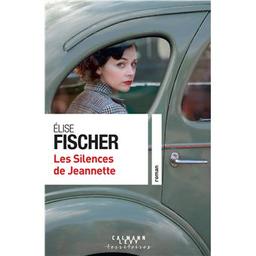 Les silences de Jeannette | Fischer, Elise. Auteur