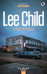 Un homme de parole : Une aventure de Jack Reacher | Child, Lee. Auteur