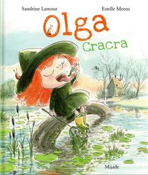 Olga cracra | Lamour, Sandrine. Auteur